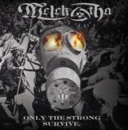 Melek-Tha : Only the Strong Survive